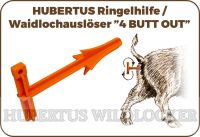 RINGELHILFE / WAIDLOCHAUSLÖSER  4 BUTT OUT  HUBERTUS Art.Nr. HU- 2016 2